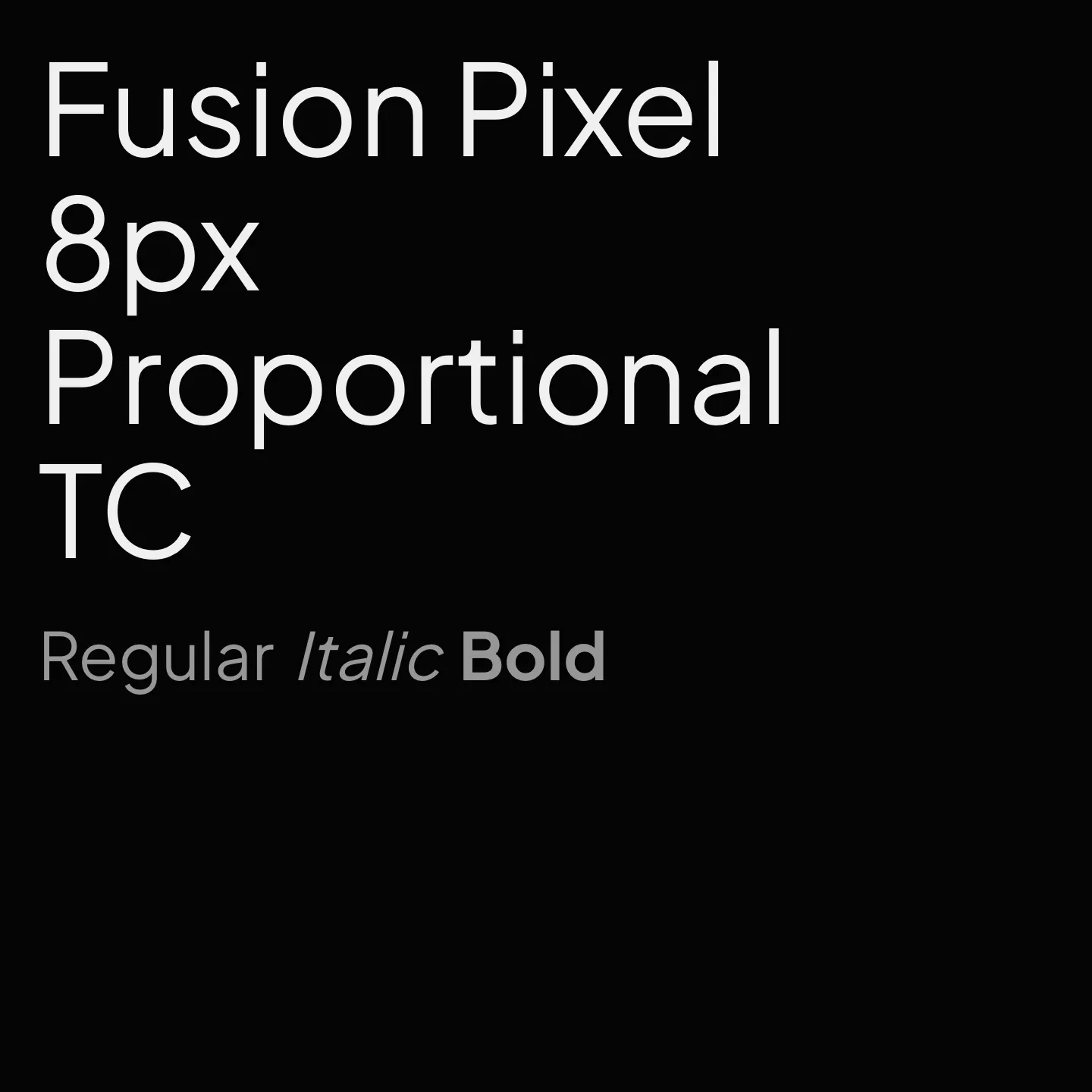 Fusion Pixel 8px Proportional TC