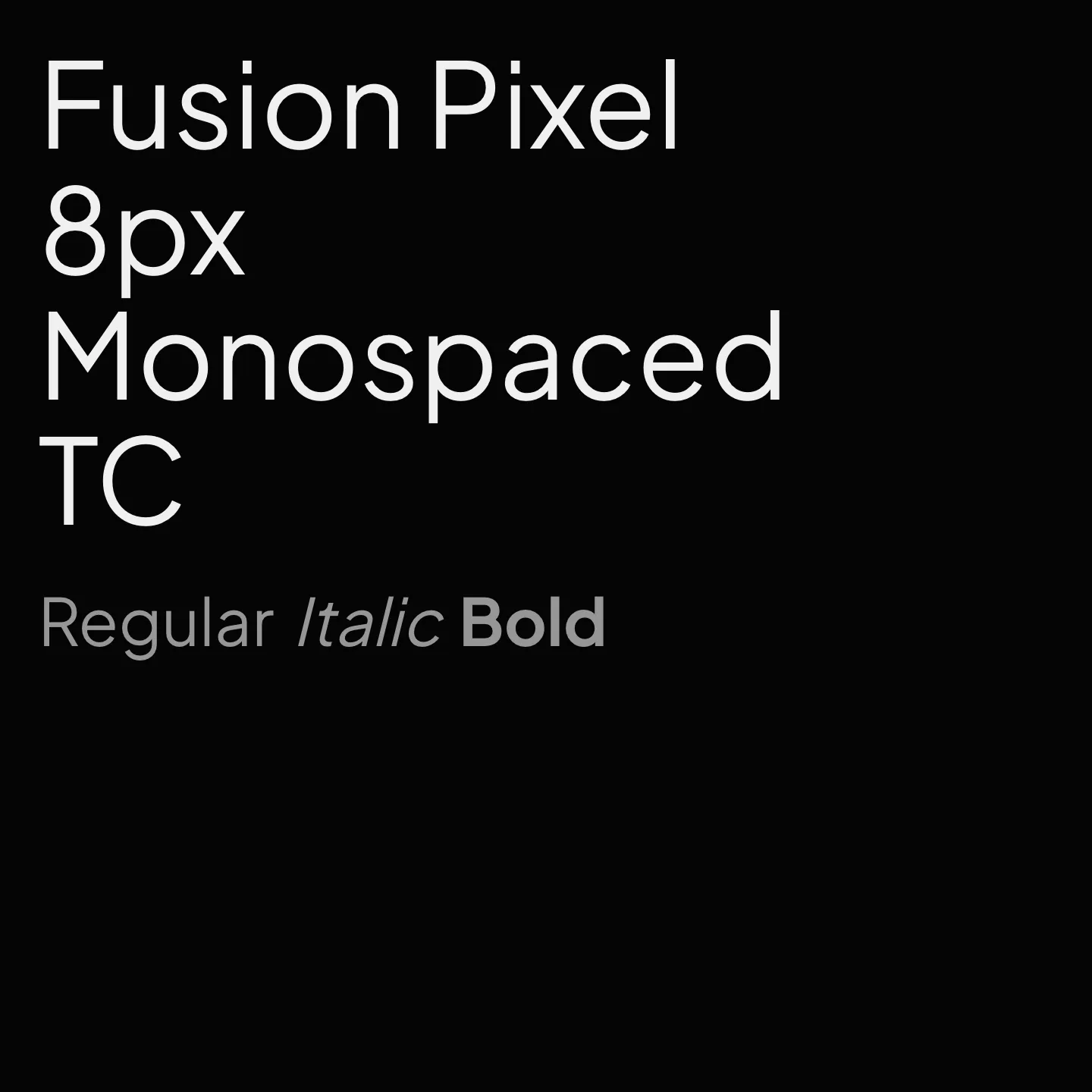 Fusion Pixel 8px Monospaced TC