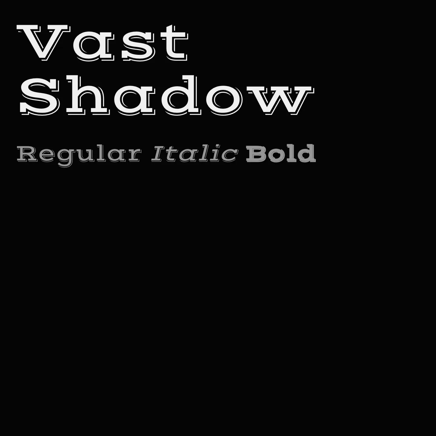 Vast Shadow