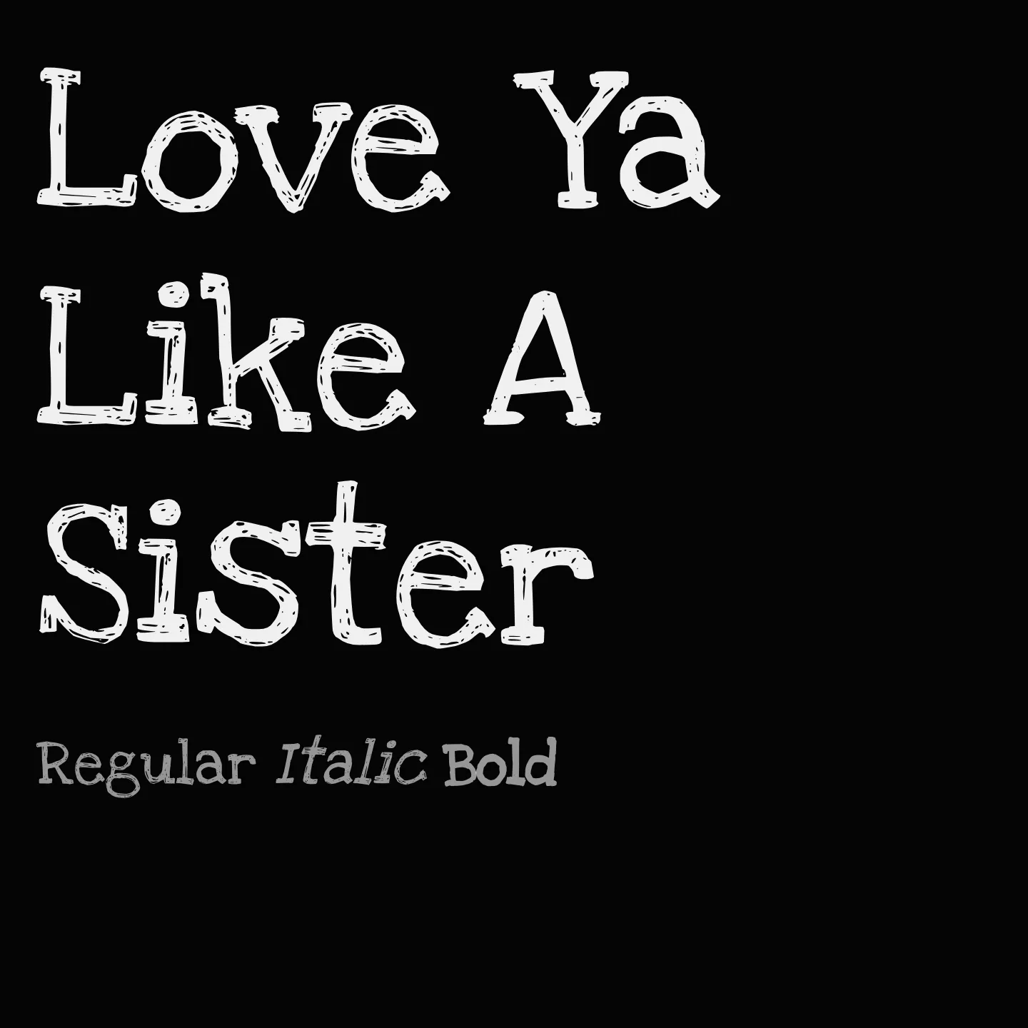 Love Ya Like A Sister