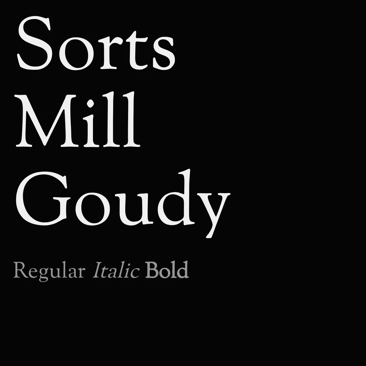 Sorts Mill Goudy