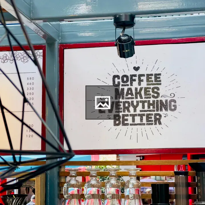 Coffee Makes Everything Better Sign